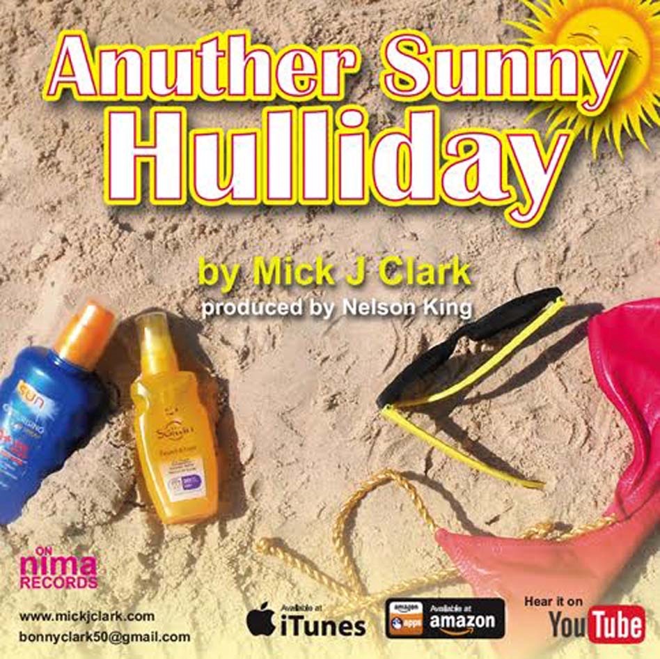MICK J. CLARK – ANUTHER SUNNY HULLIDAY