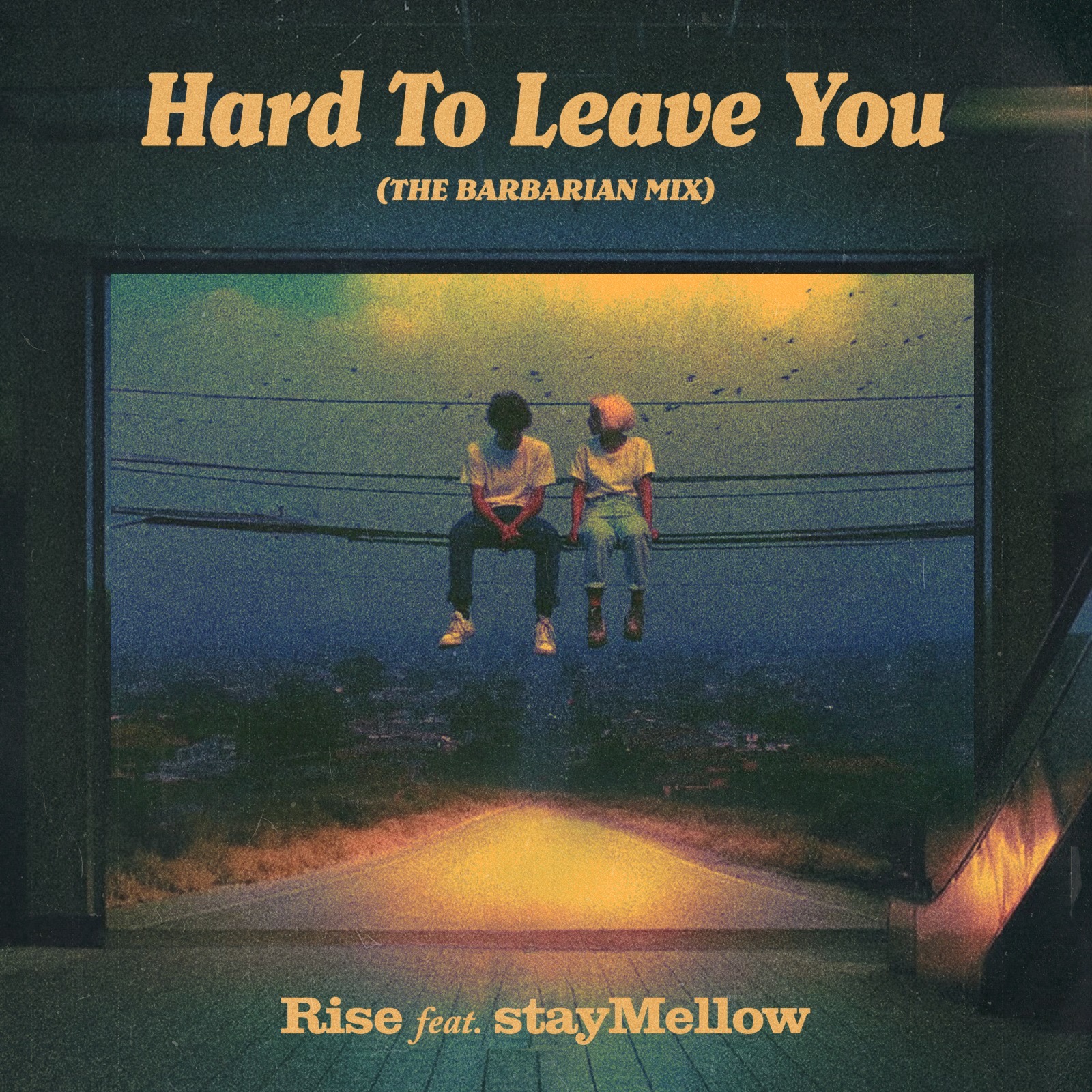 RISE – HARD TO LEAVE YOU