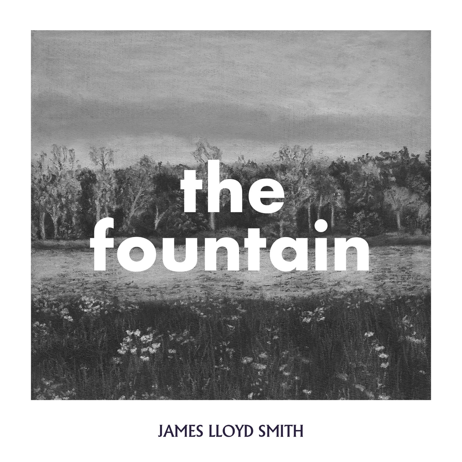 JAMES LLOYD SMITH – THE FOUNTAIN