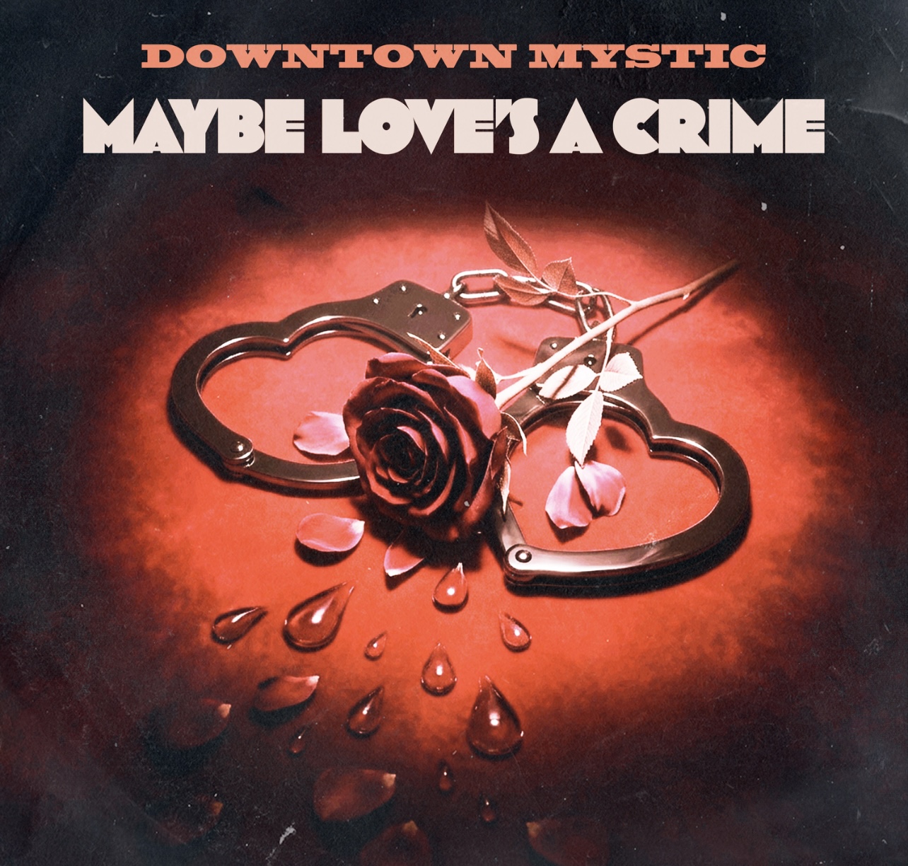 DOWNTOWN MYSTIC – Maybe Love’s A Crime
