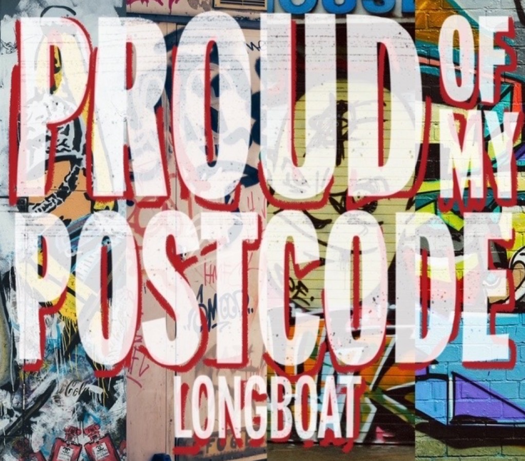 LONGBOAT – PROUD OF MY POSTCODE